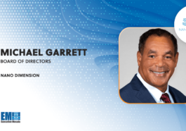 Retired Army General Michael Garrett Joins Nano Dimension's Board