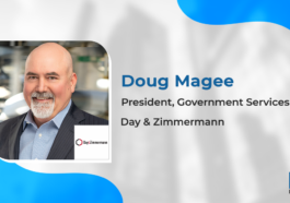 Day & Zimmerman's Doug Magee: Commitment to Customer Intimacy Key to Supporting Government Mission