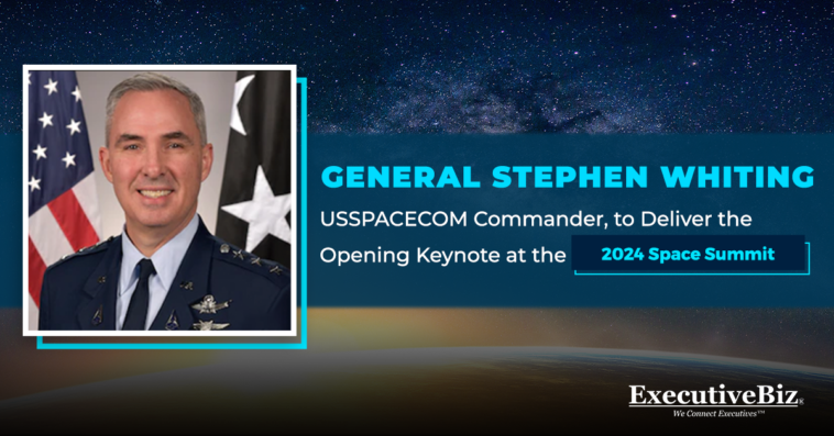 General Stephen Whiting, USSPACECOM Commander, to Deliver the Opening Keynote at the 2024 Space Summit