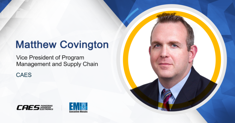 Matthew Covington Promoted to CAES Program Management, Supply Chain VP