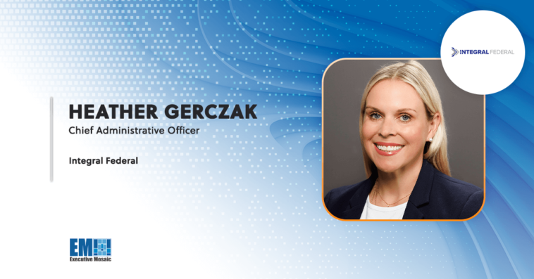 Executive Mosaic 4x24 Group Chair Heather Gerczak Appointed Chief Administrative Officer at Integral Federal