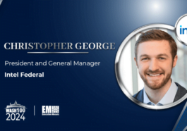 Intel Federal’s Christopher George Debuts on 2024 Wash100 List for Driving Tech Innovation, Partnerships