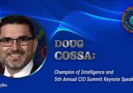 Doug Cossa: Champion of Intelligence and 5th Annual CIO Summit Keynote Speaker