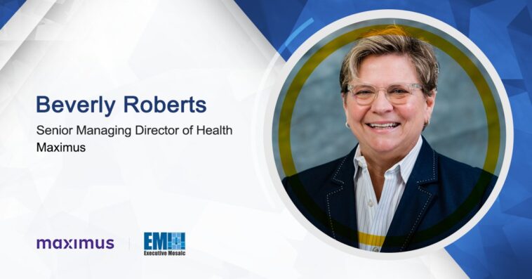 Maximus’ Beverly Roberts Talks Emerging Tech, Company Culture & Health Industry Trends