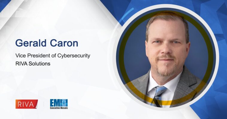 Gerald Caron Takes on Cybersecurity VP Role at RIVA Solutions